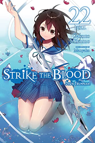 Strike the Blood, Vol. 22 (light novel): Dawn Triumphant (STRIKE THE BLOOD LIGHT NOVEL SC) von Yen Press