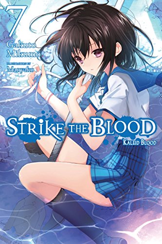 Strike the Blood, Vol. 7 (light novel): Kaleid Blood Volume 7 (STRIKE THE BLOOD LIGHT NOVEL SC, Band 7)