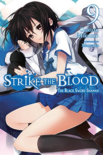 Strike the Blood, Vol. 9 (light novel): The Black Sword Shaman von Yen on