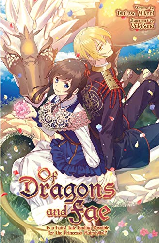 Of Dragons and Fae: Is a Fairy Tale Ending Possible for the Princess’s Hairstylist? Of Dragons and Fae: Is a Fairy Tale Ending Possible for the Princess’s Hairstylist? von Cross Infinite World