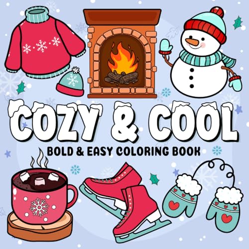 Cozy and Cool: A Winter Themed Cute Coloring Book with 50 Bold and Easy Designs for Relaxing, Stress Relief, Fun for Adults and Teens Cozy and Cool: A Winter Themed Cute Coloring Book with 50 Bold and Easy Designs for Relaxing, Stress Relief, Fun for Adults and Teens von Independently published