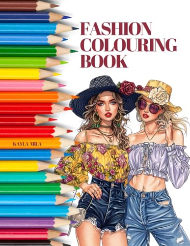 Fashion Colouring Book: Stylish and Trendy Outfits for Teenagers and Adults, Ideal for Relaxation and Creativity Fashion Colouring Book: Stylish and Trendy Outfits for Teenagers and Adults, Ideal for Relaxation and Creativity von Independently published