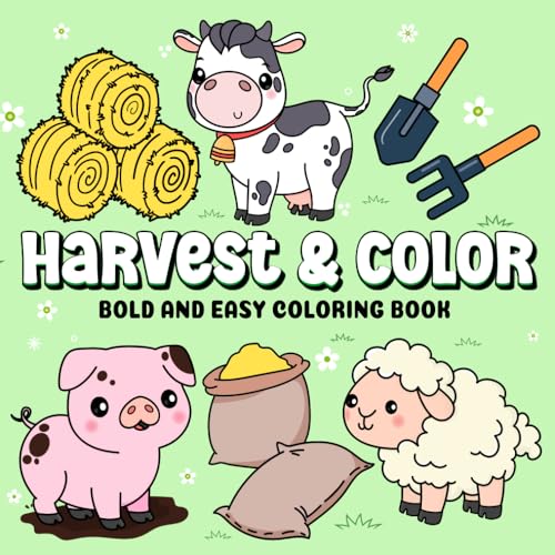Harvest and Color: A Bold and Easy Coloring Book for Adults, Teens and Children - Cozy and Cute Large Designs for Relaxation and Fun Harvest and Color: A Bold and Easy Coloring Book for Adults, Teens and Children - Cozy and Cute Large Designs for Relaxation and Fun von Independently published