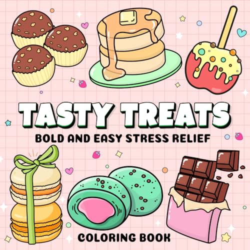 Tasty Treats: Bold and Easy Stress Relief Coloring Book for Adults, Teens and Beginners, Fun Food Inspired Designs to Relax and Unwind Tasty Treats: Bold and Easy Stress Relief Coloring Book for Adults, Teens and Beginners, Fun Food Inspired Designs to Relax and Unwind von Independently published