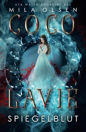 Coco Lavie - Spiegelblut (Coco und Damontez, Band 1) von Independently published
