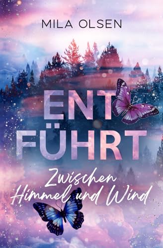 Entführt - Zwischen Himmel und Wind (Entführt: Under Northern Skies, Band 3) von Independently published