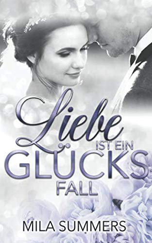 Liebe ist ein Glücksfall: Liebesroman