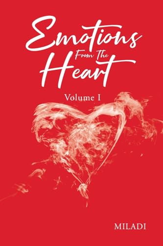Emotions From The Heart: Volume 1 von Page Publishing