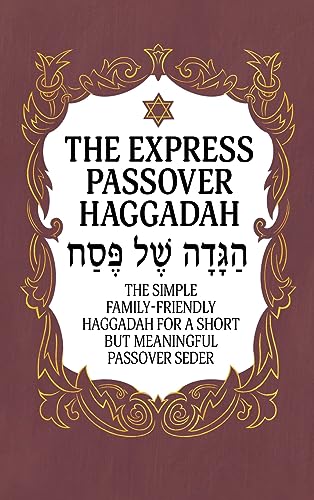 Haggadah for Passover - The Express Passover Haggadah: The Simple Family-Friendly Haggadah for a Short But Meaningful Passover Seder von ValCal Software Ltd