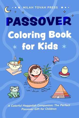 Passover Coloring Book for Kids: A Colorful Haggadah Companion, the Perfect Passover Gift for Children von Independently published
