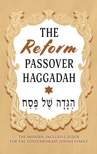 The Reform Passover Haggadah: The Modern, Inclusive Seder for the Contemporary Jewish Family von ValCal Software Ltd