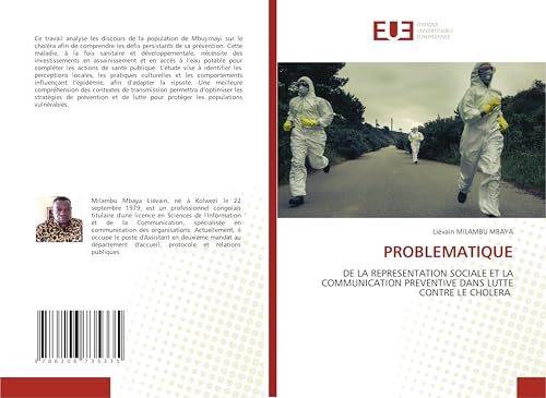 PROBLEMATIQUE: DE LA REPRESENTATION SOCIALE ET LA COMMUNICATION PREVENTIVE DANS LUTTE CONTRE LE CHOLERA von Éditions universitaires européennes