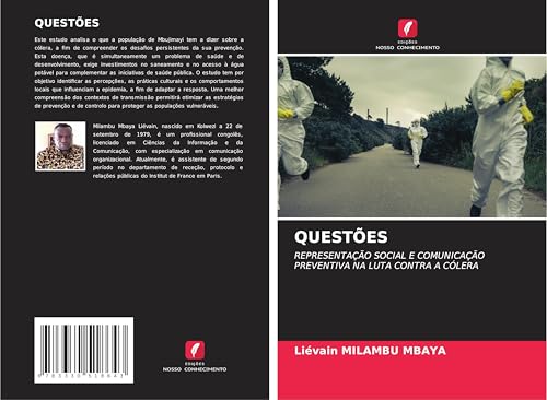 QUESTÕES: REPRESENTAÇÃO SOCIAL E COMUNICAÇÃO PREVENTIVA NA LUTA CONTRA A CÓLERA von Edições Nosso Conhecimento