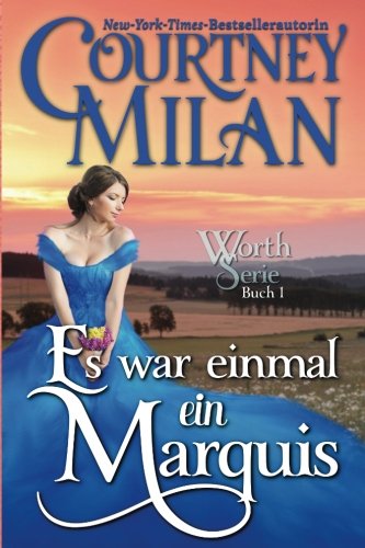 Es war einmal ein Marquis (Die Worth Serie, Band 1) von CreateSpace Independent Publishing Platform