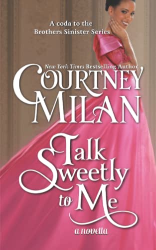 Talk Sweetly to Me (The Brothers Sinister, Band 7) von Independently Published