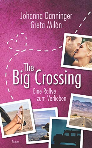 The Big Crossing: Eine Rallye zum Verlieben von Independently Published