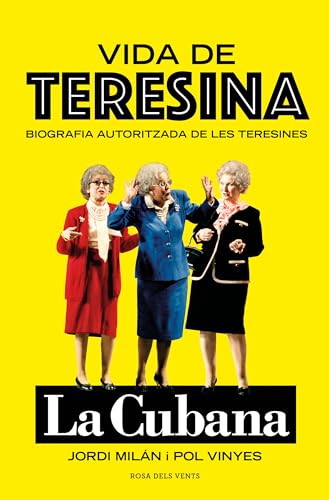 Vida de Teresina: Biografia autoritzada de les Teresines (Narrativa catalana)