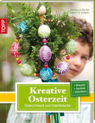 Kreative Osterzeit: Osterschmuck und Osterbräuche. + Bräuche + Symbole + Dekoideen von Frech