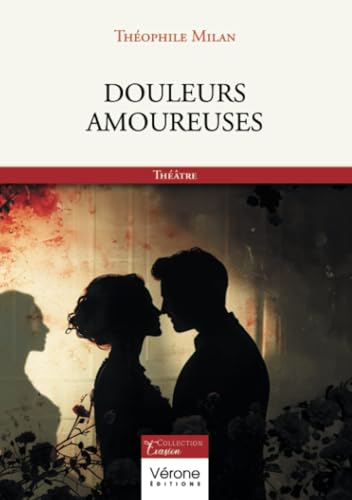 Douleurs amoureuses Douleurs amoureuses von Verone éditions