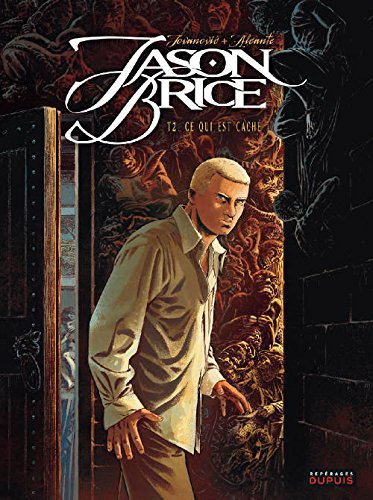 Jason Brice, Tome 2 : Ce qui est caché von Editions Dupuis