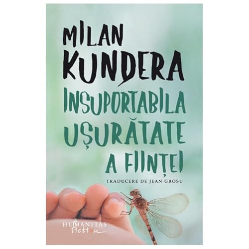 Insuportabila Usuratate A Fiintei von Humanitas Fiction