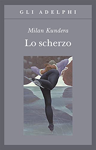 Lo scherzo (Gli Adelphi)