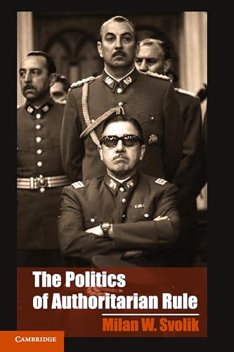 The Politics of Authoritarian Rule (Cambridge Studies in Comparative Politics) von Cambridge University Press