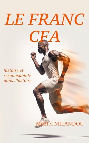 Le franc Cfa: histoire et responsabilité dans l'histoire (livre spécialisé) von BoD – Books on Demand – Frankreich