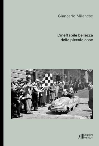 L'ineffabile bellezza delle piccole cose L'ineffabile bellezza delle piccole cose von Helicon