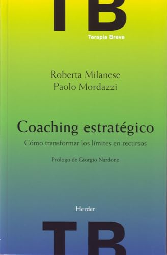 Coaching estratégico : cómo transformar los límites en recursos (Terapia Breve) von Herder Editorial