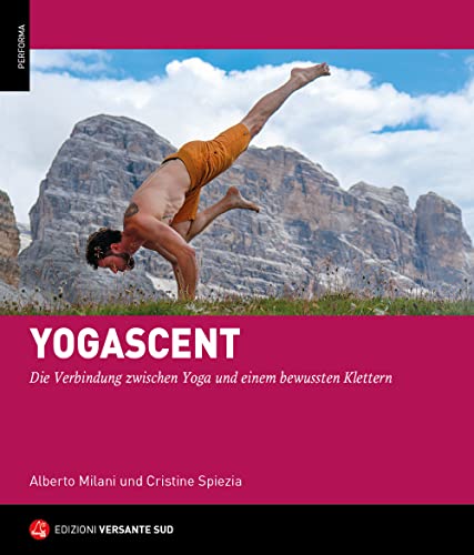 Yogascent: Die Verbindung zwischen Yoga und einem bewussten Klettern (Performa) von Paulsen