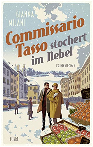 Commissario Tasso stochert im Nebel: Kriminalroman (Die Aurelio-Tasso-Krimis, Band 2) von Lübbe