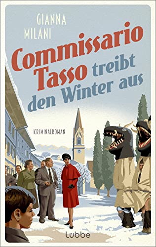 Commissario Tasso treibt den Winter aus: Kriminalroman (Die Aurelio-Tasso-Krimis, Band 3)