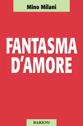 Fantasma d’amore (Barion - Mediterranea) von Mursia