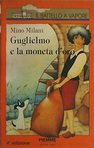 Guglielmo e la moneta d'oro (Il battello a vapore. Serie arancio) von IL BATTELLO A VAPORE. SERIE ARANCIO