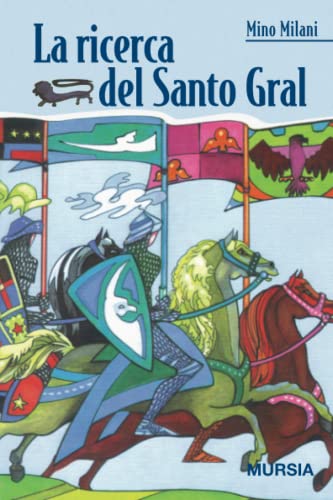 La ricerca del Santo Gral (Mursia ragazzi) von Ugo Mursia Editore