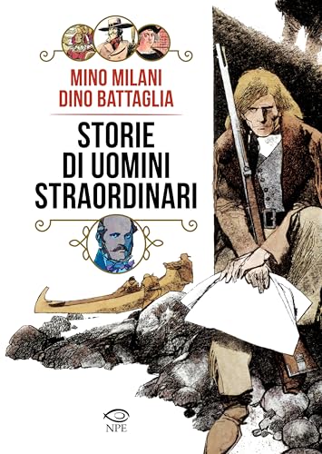 Storie di uomini straordinari (Dino Battaglia) von Edizioni NPE