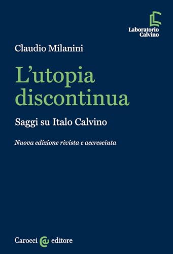 L'utopia discontinua. Saggi su Italo Calvino (Laboratorio Calvino) von Carocci