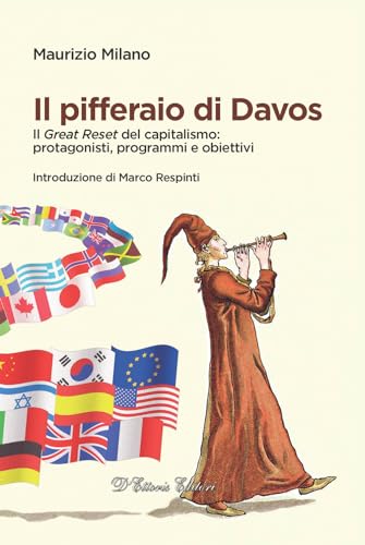 Il pifferaio di Davos. Il «Great Reset» del capitalismo: protagonisti, programmi e obiettivi (Focus) von D'Ettoris