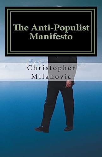 The Anti-Populist Manifesto: A Survival Guide for the West von CREATESPACE