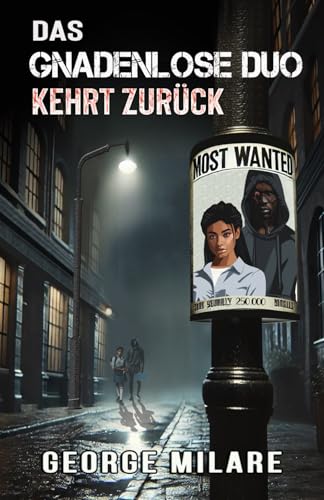 DAS GNADENLOSE DUO KEHRT ZURÜCK: Ein düsterer Psychothriller des Grauens (Most Wanted - Buch 1)