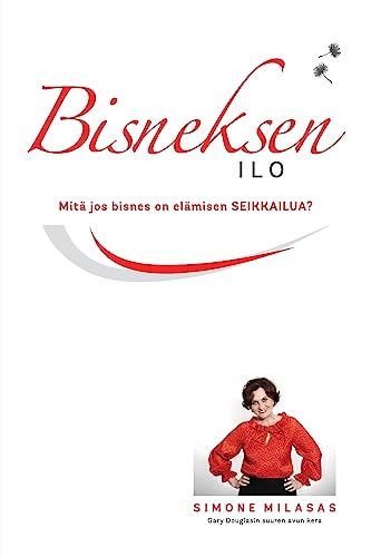 Bisneksen ilo (Finnish) von Access Consciousness Publishing Company