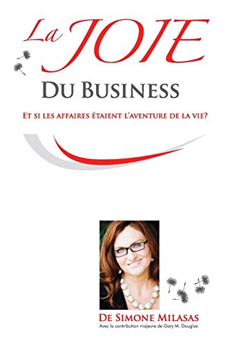 La Joie du Business - French von Access Consciousness Publishing Company