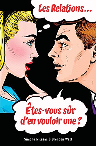 Les relations... Êtes-vous sûr d'en vouloir une? (French) von Access Consciousness Publishing Company