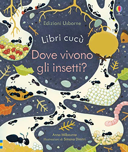 Dove vivono gli insetti? Ediz. a colori (Libri cucù)