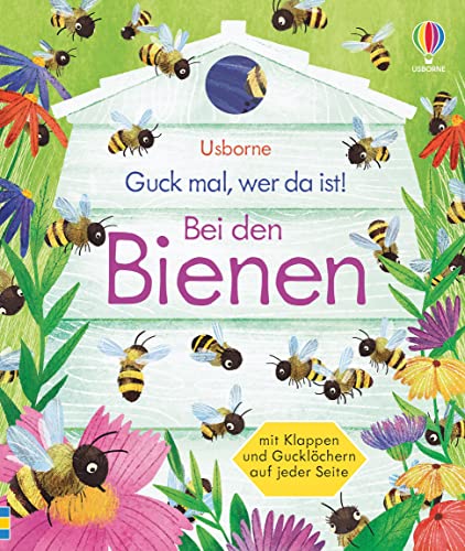 Guck mal, wer da ist! Bei den Bienen (Guck-mal-wer-da-ist-Reihe) von Usborne