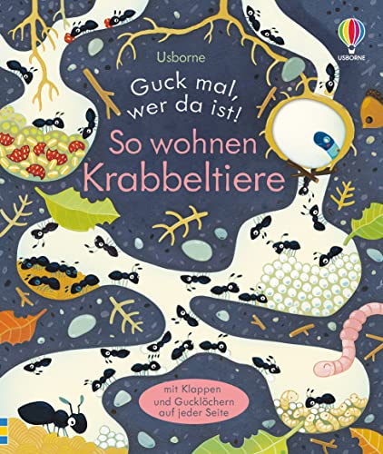 Guck mal, wer da ist! So wohnen Krabbeltiere: mit Klappen und Gucklöchern auf jeder Seite (Guck-mal-wer-da-ist-Reihe) von Usborne