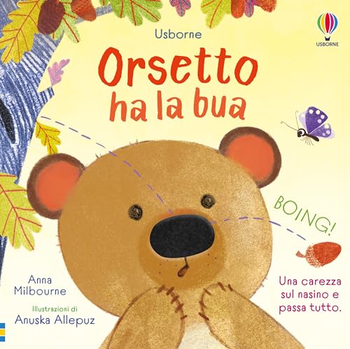 Orsetto ha la bua. Ediz. a colori (Libri tattili. Chi ha la bua?) Orsetto ha la bua. Ediz. a colori (Libri tattili. Chi ha la bua?) von Usborne