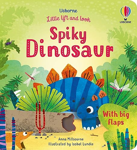 Spiky Dinosaur (Little Lift and Look): 1 von Usborne Publishing Ltd