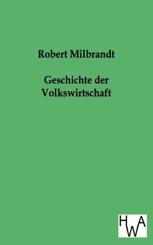 Geschichte der Volkswirtschaft von Histor.Wirtschaftsarchiv